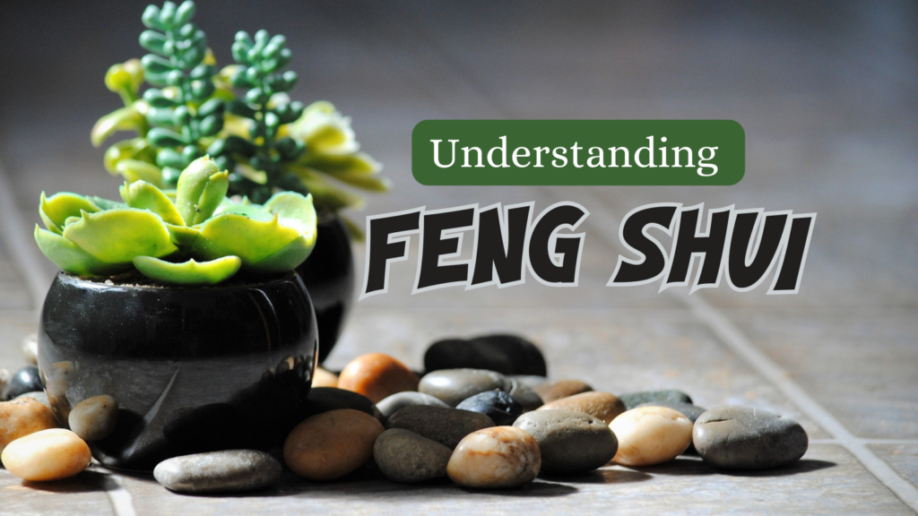 Understanding Feng Shui